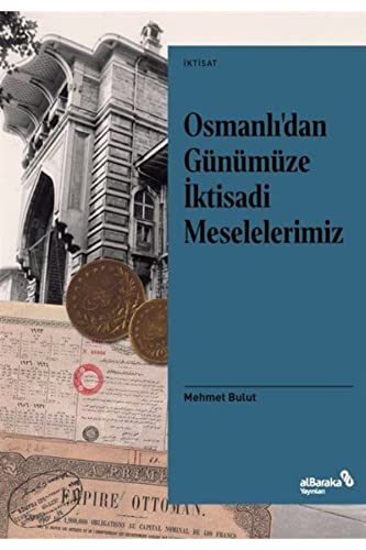 Stock image for Osmanli'dan Gnmze Iktisadi Meselelerimiz for sale by Istanbul Books