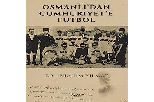 Stock image for Osmanli'dan Cumhuriyet'e Futbol for sale by Istanbul Books