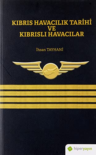 Stock image for Kibris Havacilik Tarihi ve Kibrisli Havacilar for sale by Istanbul Books