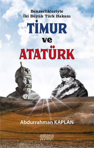 Beispielbild fr Benzerlikleriyle Iki Byk Trk Hakani Timur ve Atatrk zum Verkauf von Buchpark