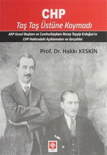 Beispielbild fr CHP Tas Tas stne Koymadi / AKP Genel Baskani ve Cumhurbaskani Recep Tayyip Erdogan'in CHP Hakkindaki Aciklamalari ve Gercekler zum Verkauf von Istanbul Books