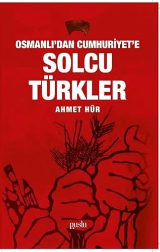 Stock image for Osmanli'dan Cumhuriyet'e Solcu Trkler for sale by Istanbul Books