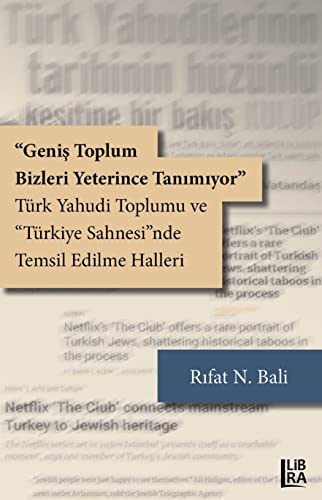 Stock image for Genis Toplum Bizleri Yeterince Tanimiyor Trk Yahudi Toplumu ve Trkiye sahnesi'nde Temsil Edilme Halleri for sale by Istanbul Books