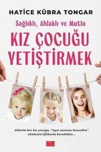 Stock image for Saglikli, Ahlakli ve Mutlu Kiz Cocugu Yetistirmek for sale by GreatBookPrices