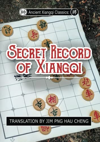 Imagen de archivo de Ancient Xiangqi Classics: Secret Record of Xiangqi a la venta por HPB-Red