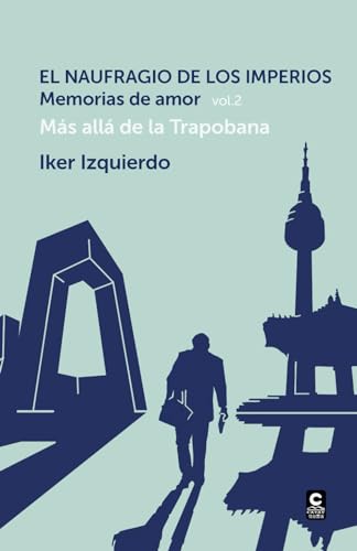Imagen de archivo de El Naufragio de los Imperios. Memorias de Amor, vol. 2: Ms all de la Trapobana (Spanish Edition) a la venta por Books Unplugged