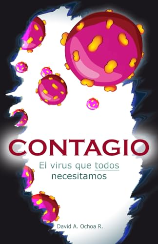 Imagen de archivo de Contagio: El virus que todos necesitamos. (Spanish Edition) a la venta por California Books