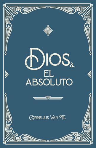 Beispielbild fr Dios y el absoluto (Spanish Edition) zum Verkauf von California Books