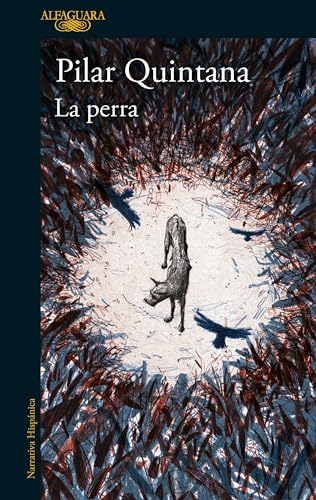 Imagen de archivo de La perra (Edici=n Ilustrada) / The Bitch (Illustrated Edition) (Spanish Edition) [Paperback] Quintana, Pilar a la venta por Lakeside Books