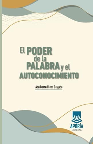 

El poder de la palabra y el autoconocimiento (Spanish Edition)