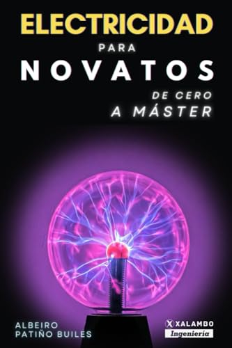 Stock image for Electricidad para novatos: De cero a mster (Spanish Edition) for sale by California Books