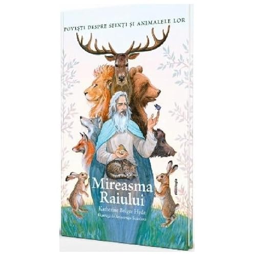 Stock image for Mireasma Raiului. Povesti Despre Sfinti Si Animalele Lor for sale by Buchpark