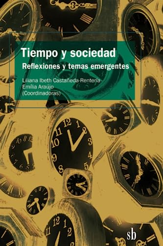 Imagen de archivo de Tiempo y sociedad: Reflexiones y temas emergentes (Spanish Edition) a la venta por Ria Christie Collections