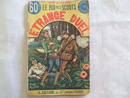 9786321144777: JEAN DE LA HIRE//LE ROI DES SCOUTS//ETRANGE DUEL//N63//PARIS ARTHEME FAYARD & Cie ,EDITEURS