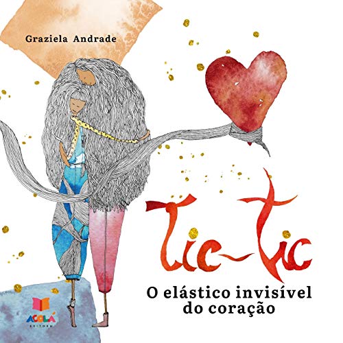 Beispielbild fr Tic-Tic: o elstico invisvel do corao (coletivoacola23) (Portuguese Edition) zum Verkauf von GF Books, Inc.
