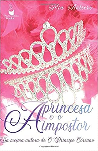 Imagen de archivo de A Princesa e o Impostor (Saranghae) (Portuguese Edition) a la venta por Book Deals