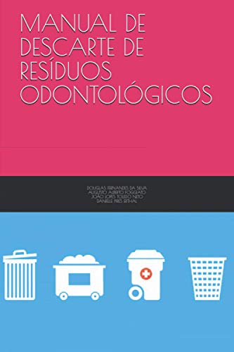Imagen de archivo de MANUAL DE DESCARTE DE RESDUOS ODONTOLGICOS (Portuguese Edition) a la venta por Lucky's Textbooks