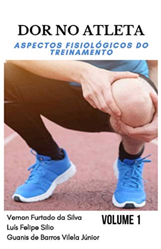 Imagen de archivo de DOR NO ATLETA:: aspectos fisiolgicos do treinamento Volume 1 (Portuguese Edition) a la venta por GF Books, Inc.