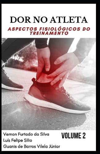 Stock image for DOR NO ATLETA: aspectos fisiolgicos do treinamento VOLUME 2 (Portuguese Edition) for sale by Lucky's Textbooks
