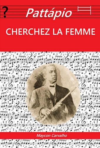 Stock image for Pattpio: Cherchez la Femme (Portuguese Edition) for sale by GF Books, Inc.