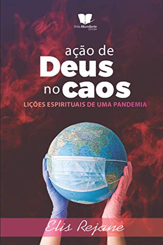 Stock image for Ao de Deus no caos: lies espirituais de uma pandemia (Portuguese Edition) for sale by Books Unplugged