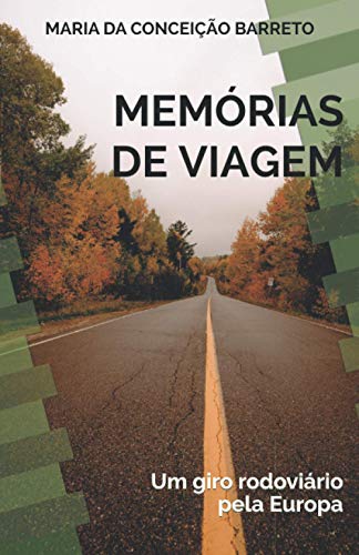 Imagen de archivo de Memrias de Viagem: Um giro rodovirio pela Europa (Portuguese Edition) a la venta por Books Unplugged