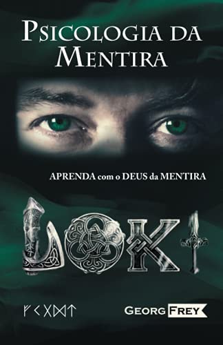 Stock image for PSICOLOGIA DA MENTIRA: PSICOLOGIA DA MENTIRA - APRENDA COM LOKI, O DEUS DA MENTIRA! (Portuguese Edition) for sale by Lucky's Textbooks