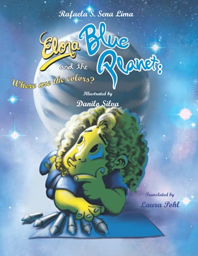 Stock image for Elora and the Blue Planet: Where are the Colors? for sale by Big River Books