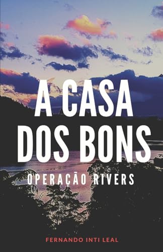 9786500219111: A Casa dos Bons: Operao Rivers (Portuguese Edition)