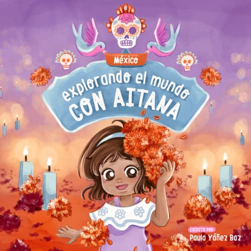 Stock image for Explorando el mundo con Aitana. Mxico (Spanish Edition) for sale by Book Deals