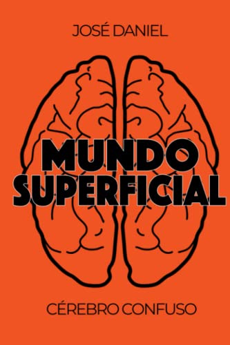 Beispielbild fr Mundo Superficial: Crebro Confuso (Portuguese Edition) zum Verkauf von GF Books, Inc.