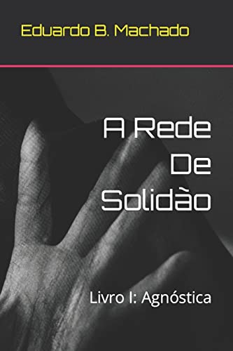 Stock image for A Rede De Solido: Livro I: Agnstica (Portuguese Edition) for sale by California Books