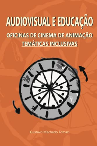 Imagen de archivo de Audiovisual e Educao: Oficinas de Cinema de Animao Temticas Inclusivas (Portuguese Edition) a la venta por GF Books, Inc.