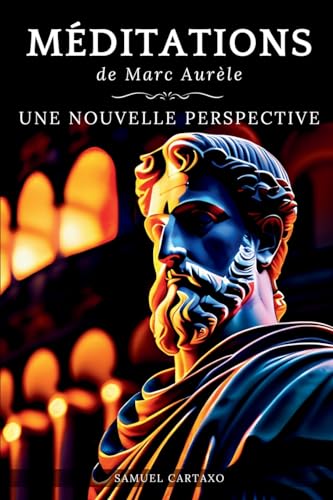 9786500690415: Mditations: Une Nouvelle Perspective | Les Mditations de Marc Aurle, Ouvrage de Stocisme