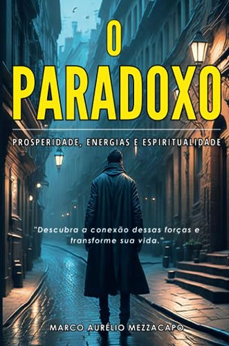 Imagen de archivo de O Paradoxo: Prosperidade, Energias e Espiritualidade (Portuguese Edition) a la venta por GF Books, Inc.