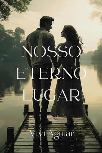 Stock image for Nosso Eterno Lugar (Portuguese Edition) for sale by GF Books, Inc.