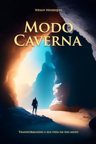 Imagen de archivo de Modo Caverna: Transformando a sua vida em seis meses (Portuguese Edition) a la venta por GF Books, Inc.