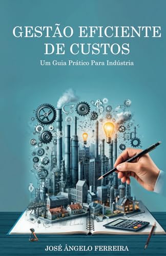 Stock image for Gesto Eficiente de Custos: Um Guia Prtico Para Industria (Portuguese Edition) for sale by California Books