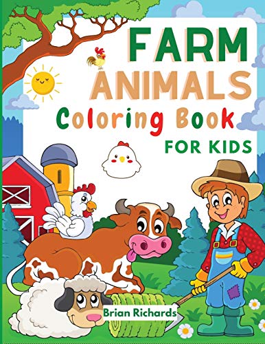 Stock image for Farm Animals Coloring Book For Kids: Adorable Coloring Pages with Cute Farm Animals Pig, Goat, Cow, Sheep, Horse, Donkey, Turkey and more! Unique and . Boys, Preschool and Kindergarten Ages 4-8 for sale by Big River Books