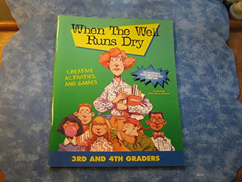 Stock image for When the Well Runs Dry Again: Third and Fourth Graders for sale by The Yard Sale Store