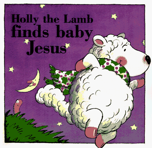 9786513562808: Holly the Lamb Adventures: Holly the Lamb Finds Baby Jesus