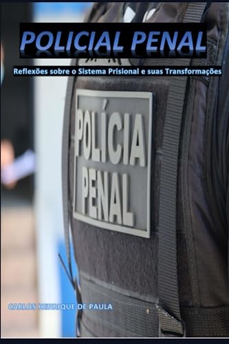 Stock image for POLICIAL PENAL - REFLEXES SOBRE O SISTEMA PRISIONAL E SUAS TRANSFORMAES (Portuguese Edition) for sale by Book Deals