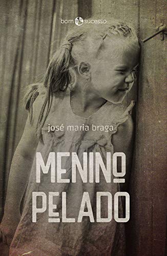 Stock image for Menino Pelado: Divirta-se e emocione-se com esta leitura. (Portuguese Edition) for sale by Books Unplugged