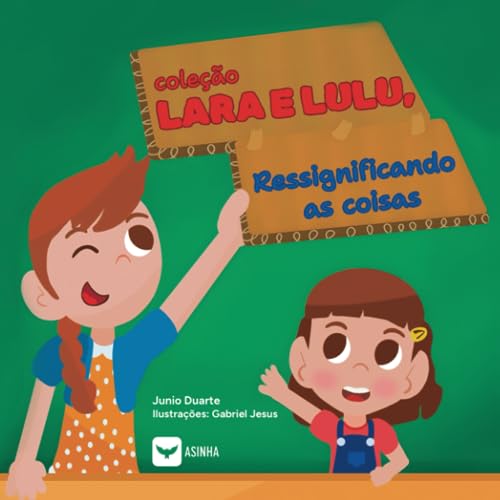 Stock image for Coleo Lara e Lulu: ressignificando as coisas (Portuguese Edition) for sale by GF Books, Inc.