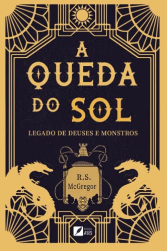 Stock image for A queda do sol: Legado de deuses e monstros (Portuguese Edition) for sale by GF Books, Inc.