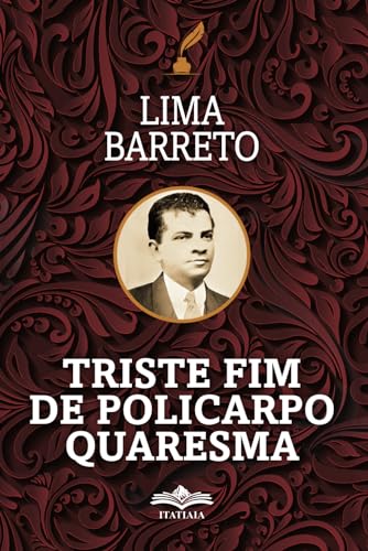 Beispielbild fr Triste Fim de Policarpo e Quaresma (Portuguese Edition) zum Verkauf von GF Books, Inc.