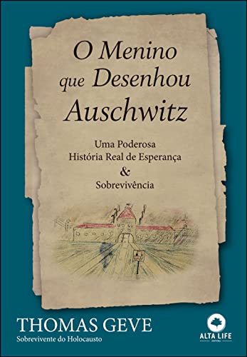 9786555208863: O menino que desenhou Auschwitz - uma poderosa historia real de esperanca e sobrevivencia (Em Portugues do Brasil)