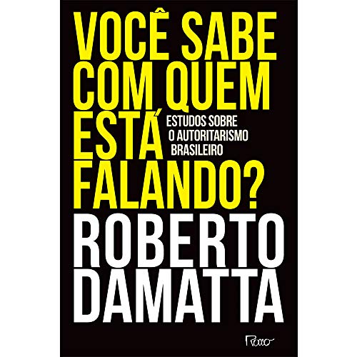 Stock image for Voc sabe com quem est falando - estudos sobre o autoritarismo brasileiro for sale by Livraria Ing