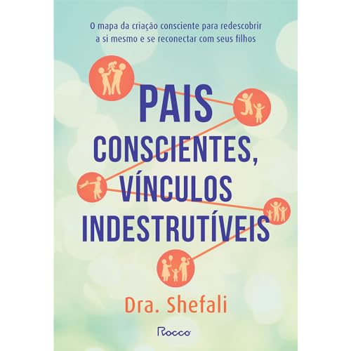 Beispielbild fr livro pais conscientes vinculos indestrutiveis dra shefali 2023 zum Verkauf von LibreriaElcosteo