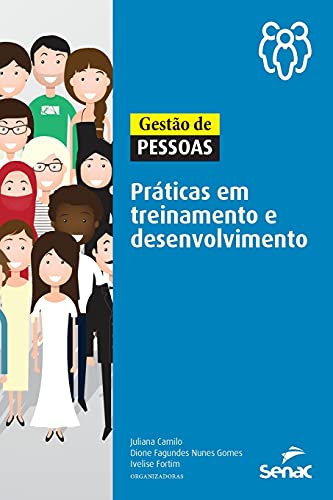 Stock image for GESTO DE PESSOAS: PRATICAS EM TREINAMENTO E DESENVOLVIMENTO for sale by Ria Christie Collections